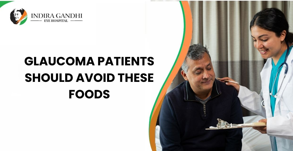 Glaucoma Patients should avoid these foods