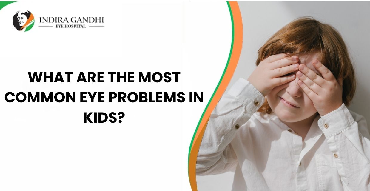 What are the most common eye problems in kids?