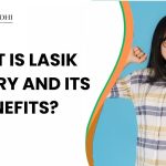 What is LASIK surgery and its benefits?