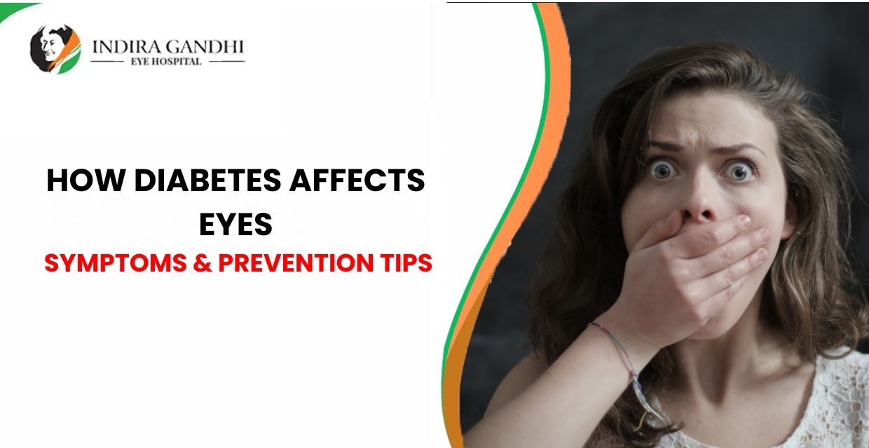 How Diabetes Affects Eyes: Symptoms & Prevention Tips