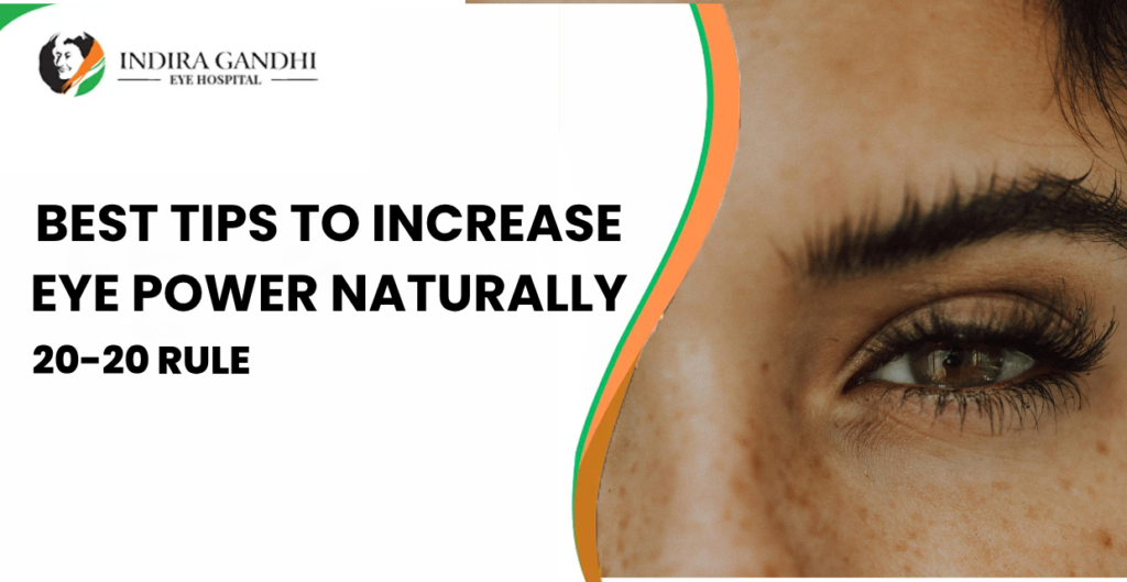 Best Tips to Increase Eye Power Naturally